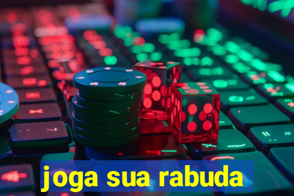 joga sua rabuda